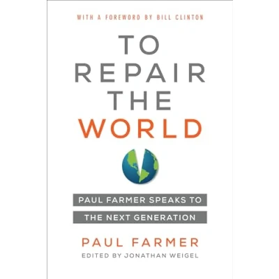 Afbeelding van to Repair the World Paul Farmer Speaks Next Generation