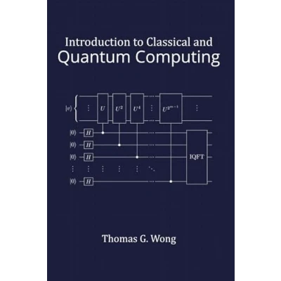 Afbeelding van Introduction to Classical and Quantum Computing