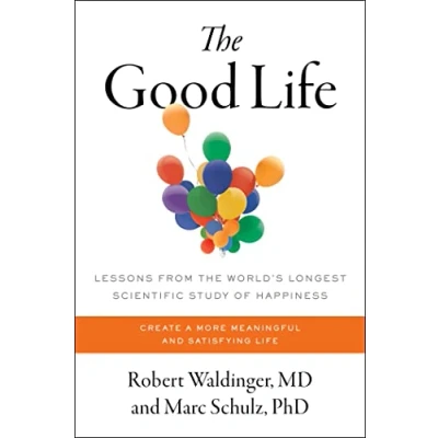 Afbeelding van the Good Life: Lessons from World&#039;s Longest Scientific Study of Happiness