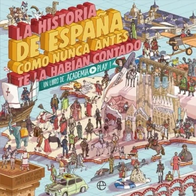 Afbeelding van la historia de España como nunca antes te habían contado: Un libro Academia Play