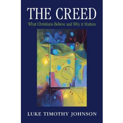 Afbeelding van The Creed: What Christians Believe And Why It Matters