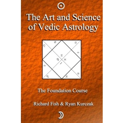 Afbeelding van The Art and Science of Vedic Astrology: Foundation Course: 1