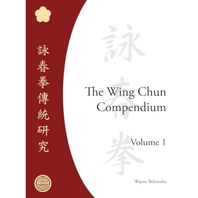 Afbeelding van The Wing Chun Compendium, Volume One