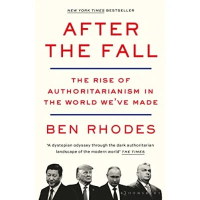 Afbeelding van After the Fall: Rise of Authoritarianism in World We&#039;ve Made