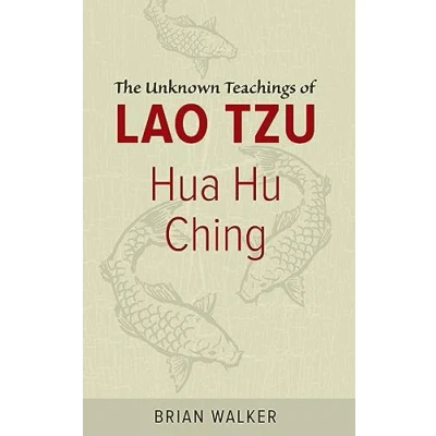 Afbeelding van Hua Hu Ching: The Unknown Teachings of Lao Tzu