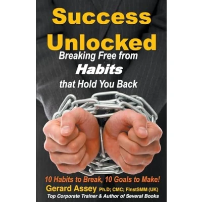 Afbeelding van Success Unlocked: Breaking Free from Habits that Hold You Back