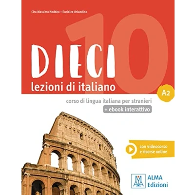 Afbeelding van Dieci A2 einsprachige Ausgabe. Kurs und Arbeitsbuch mit Code: lezioni di italiano.corso lingua italiana per stranieri