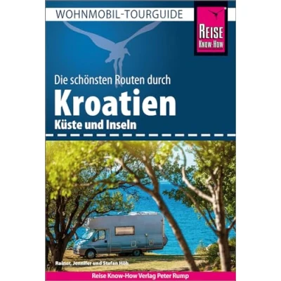Afbeelding van Reise Know How Wohnmobil Tourguide Kroatien: Die schönsten Routen
