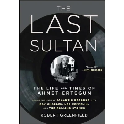 Afbeelding van The Last Sultan: Life and Times of Ahmet Ertegun
