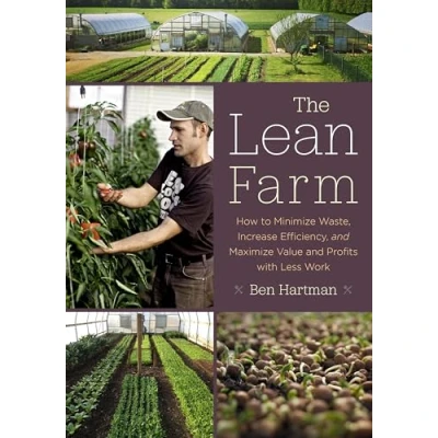 Afbeelding van The Lean Farm: How to Minimize Waste, Increase Efficiency, and Maximize Value Profits with Less Work