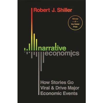 Afbeelding van Narrative Economics: How Stories Go Viral and Drive Major Economic Events
