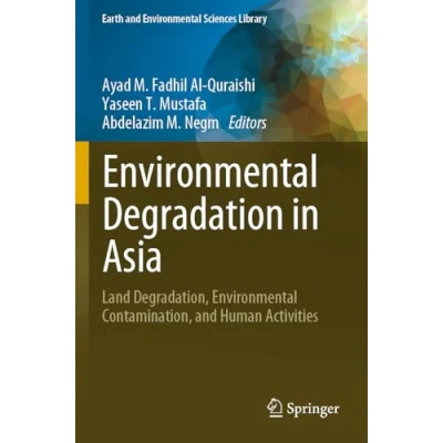 Afbeelding van Environmental Degradation in Asia: Land Degradation, Contamination, and Human Activities