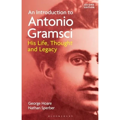 Afbeelding van An Introduction to Antonio Gramsci: His Life, Thought and Legacy