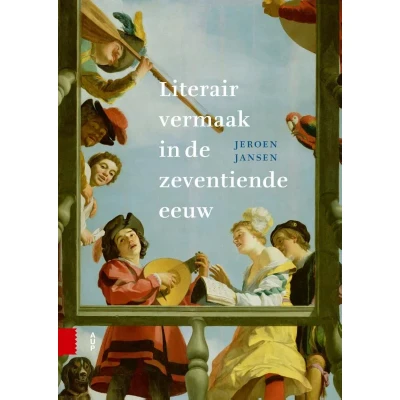 Afbeelding van Literair vermaak in de zeventiende eeuw (Hardback)