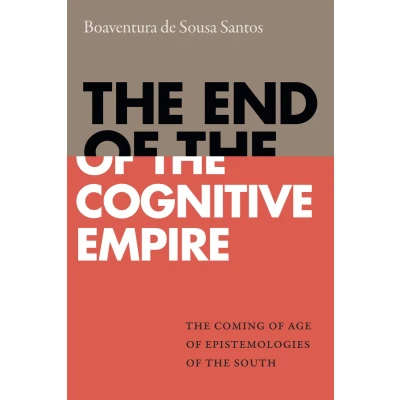 Afbeelding van the End of Cognitive Empire: Coming Age Epistemologies South