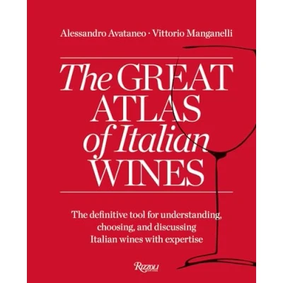 Afbeelding van The Great Atlas of Italian Wines: Definitive Tool for Understanding, Choosing, and Discussing Wines With Expertise