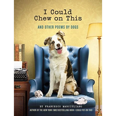 Afbeelding van I Could Chew on This: And Other Poems by Dogs
