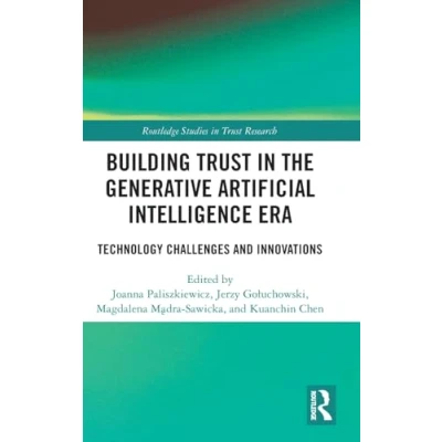 Afbeelding van Routledge Studies in Trust Research Building the Generative Artificial Intelligence Era