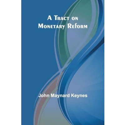 Afbeelding van A Tract on Monetary Reform