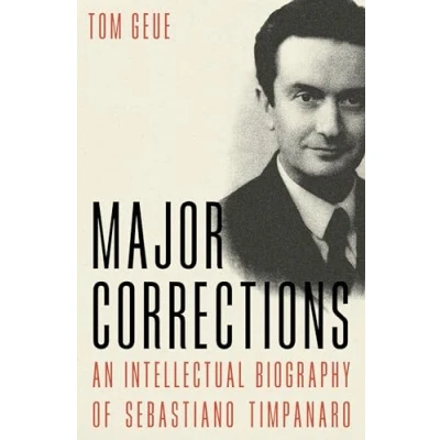 Afbeelding van Major Corrections: An Intellectual Biography of Sebastiano Timpanaro