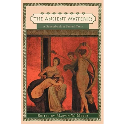 Afbeelding van Ancient Mysteries: A Sourcebook of Sacred Texts