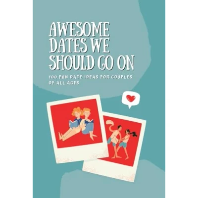Afbeelding van Awesome Dates We Should Go On: Date Bucket List Book with 100 Fun Ideas for Couples of All Ages