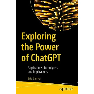 Afbeelding van Exploring the Power of ChatGPT: Applications, Techniques, and Implications