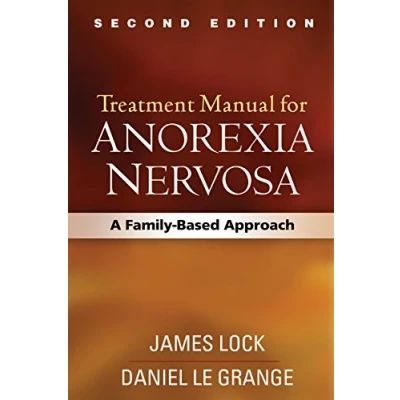 Afbeelding van Treatment Manual for Anorexia Nervosa, Second Edition: A Family Based Approach