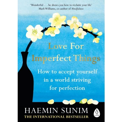 Afbeelding van Love for Imperfect Things: A Buddhist monk&#039;s guide to mindfulness and resisting the urge strive perfectionism