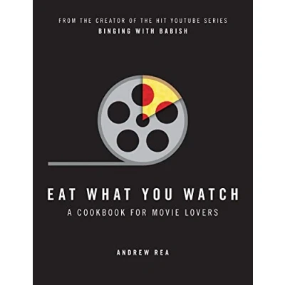 Afbeelding van Eat What You Watch: A Cookbook for Movie Lovers