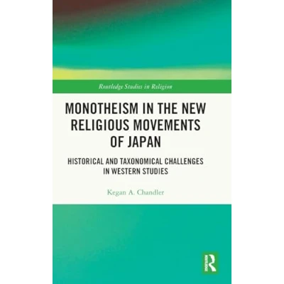 Afbeelding van Routledge Studies in Religion Monotheism the New Religious Movements of Japan