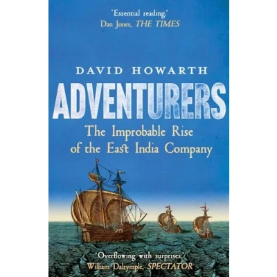 Afbeelding van Adventurers: the Improbable Rise of East India Company: 1550 1650