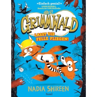 Afbeelding van Grimmwald: Lasst die Felle fliegen! Band 2: Das total verrückte Abenteuer geht weiter Kinderbuch ab 7 Jahre