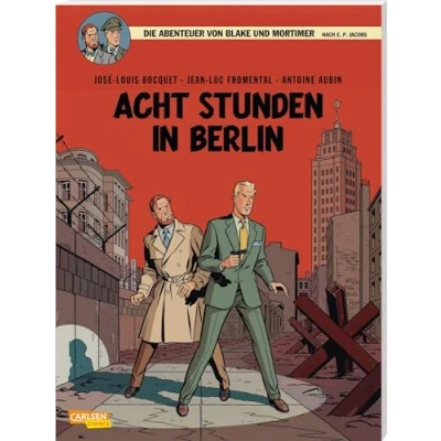 Afbeelding van Blake und Mortimer 26: Acht Stunden in Berlin: Packender Agententhriller im Berlin des Kalten Krieges