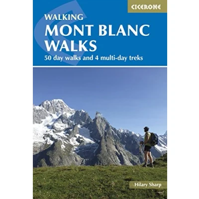 Afbeelding van Walking Mont Blanc Walks: 50 Day Walks And 4 Multi Treks