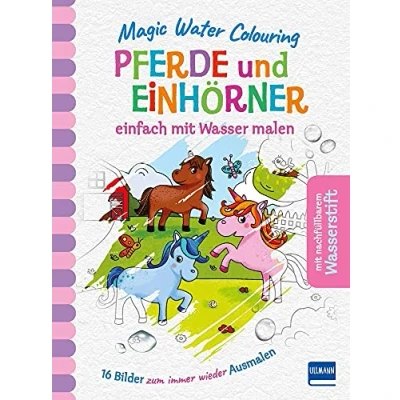 Afbeelding van Magic Water Colouring Pferde und Einhörner: einfach mit Wasser malen (16 Wassermalbilder + Wassertankstift)