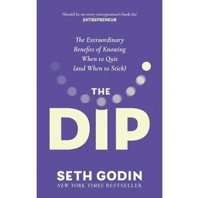 Afbeelding van The Dip: extraordinary benefits of knowing when to quit (and stick)