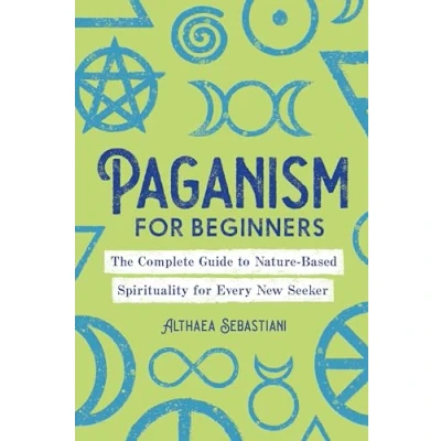 Afbeelding van Paganism for Beginners: The Complete Guide to Nature Based Spirituality Every New Seeker