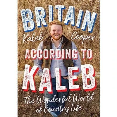 Afbeelding van Britain According to Kaleb: The Wonderful World of Country Life