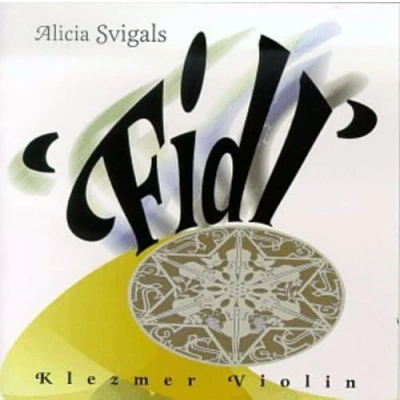 Afbeelding van Alicia Svigals Fidl: Klezmer Violin (CD)