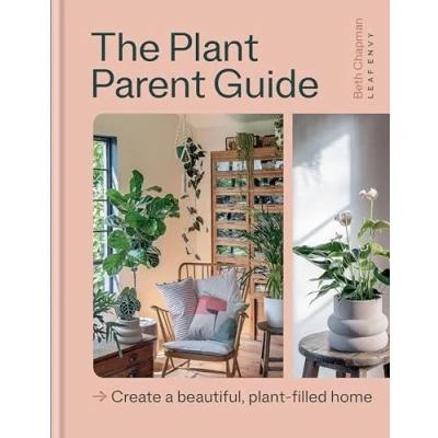 Afbeelding van The plant Parent Guide: Create a beautiful, filled home