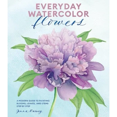 Afbeelding van Everyday Watercolor Flowers: A Modern Guide to Painting Blooms, Leaves, and Stems Step by