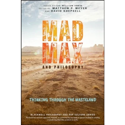 Afbeelding van Mad Max and Philosophy: Thinking Through the Wasteland