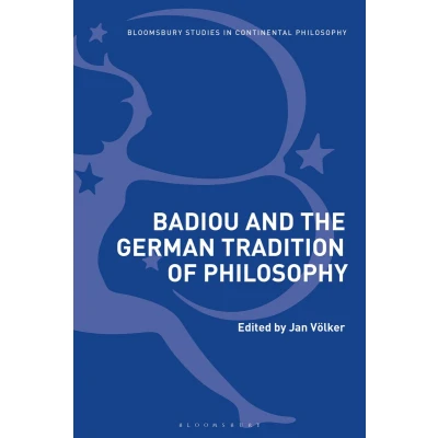 Afbeelding van Bloomsbury Studies in Continental Philosophy Badiou and the German Tradition of