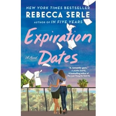 Afbeelding van Expiration Dates: the heart wrenching new love story from bestselling author of IN FIVE YEARS