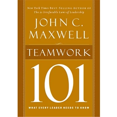 Afbeelding van Teamwork 101: What Every Leader Needs to Know