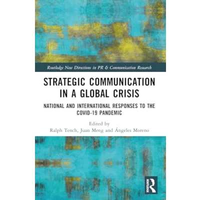 Afbeelding van Strategic Communication in a Global Crisis: National and International Responses to the COVID 19 Pandemic