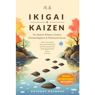 Afbeelding van Ikigai &amp; Kaizen: The Japanese Strategy to Achieve Personal Happiness and Professional Success (How set goals, stop procrastinating, be more productive, build good habits, focus, thrive)