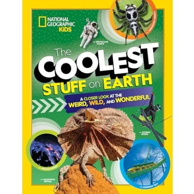 Afbeelding van the Coolest Stuff on Earth: A Closer Look at Weird, Wild, and Wonderful