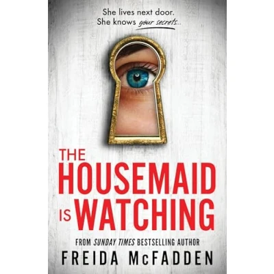 Afbeelding van The Housemaid Is Watching: An Instant Sunday Times Bestseller